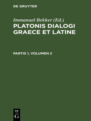 cover image of Platonis dialogi graece et latine. Partis 1, Volumen 2